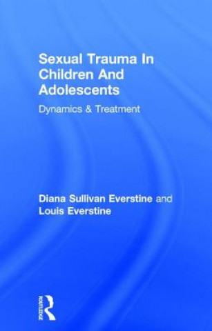 Knjiga Sexual Trauma In Children And Adolescents Diana Sullivan Everstine