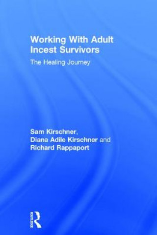 Книга Working With Adult Incest Survivors Sam Kirschner