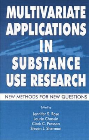 Carte Multivariate Applications in Substance Use Research Jennifer S. Rose
