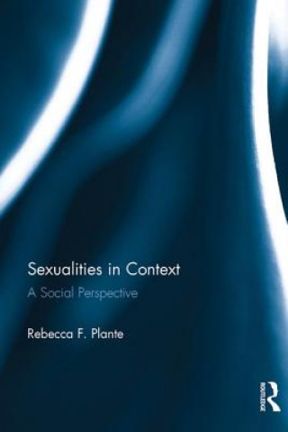 Kniha Sexualities in Context: A Social Perspective Rebecca F. Plante