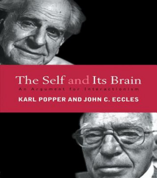 Kniha The Self and Its Brain: An Argument for Interactionism Karl Popper