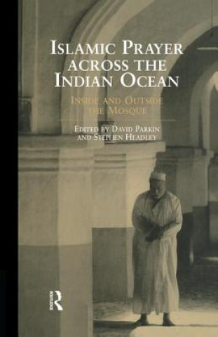 Kniha Islamic Prayer Across the Indian Ocean Stephen Headley