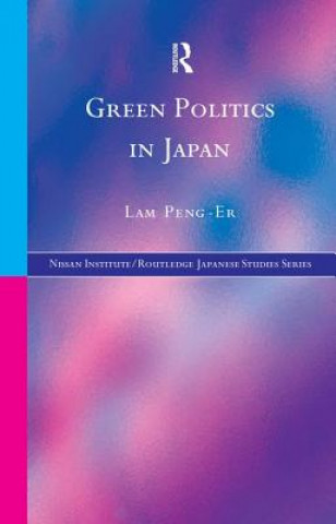 Kniha Green Politics in Japan Peng Er Lam