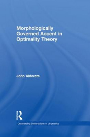 Buch Morphologically Governed Accent in Optimality Theory John D. Alderete