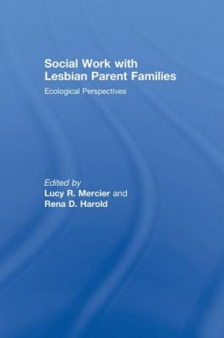 Kniha Social Work with Lesbian Parent Families Lucy R. Mercier