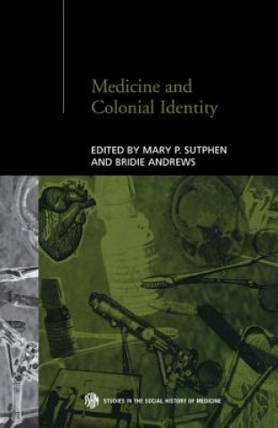 Kniha Medicine and Colonial Identity Bridie Andrews