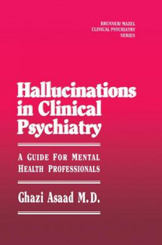 Carte Hallunications In Clinical Psychiatry Ghazi Asaad