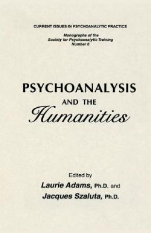 Kniha Psychoanalysis And The Humanities Laurie Adams