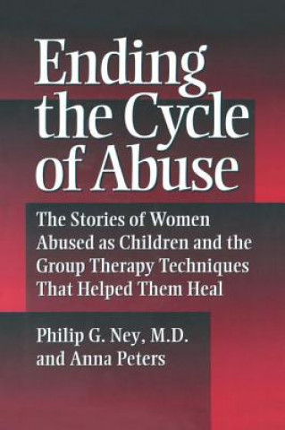 Kniha Ending The Cycle Of Abuse Philip G. Ney