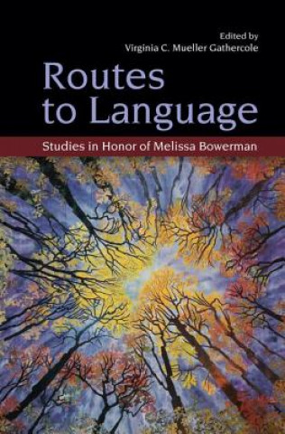 Book Routes to Language Virginia C. Mueller Gathercole