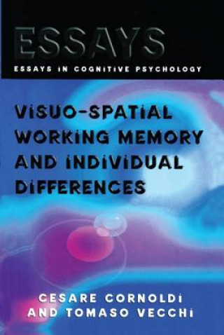 Carte Visuo-spatial Working Memory and Individual Differences Cesare Cornoldi