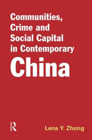 Книга Communities, Crime and Social Capital in Contemporary China 