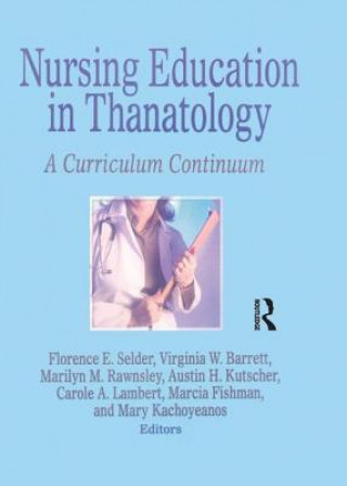 Buch Nursing Education in Thanatology Florence Selder