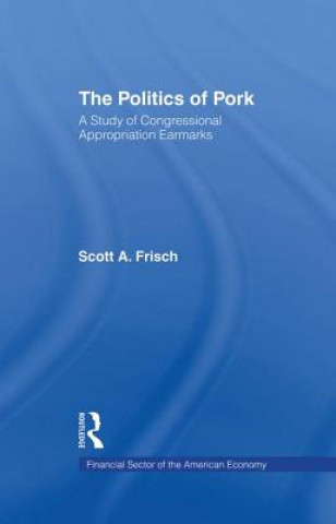 Kniha Politics of Pork Scott A. Frisch