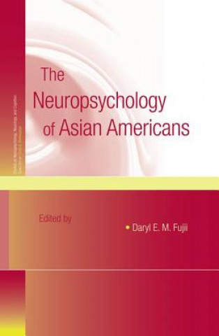 Książka Neuropsychology of Asian Americans Daryl E. M. Fujii