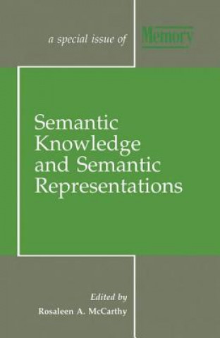 Książka Semantic Knowledge and Semantic Representations Rosaleen A. McCarthy