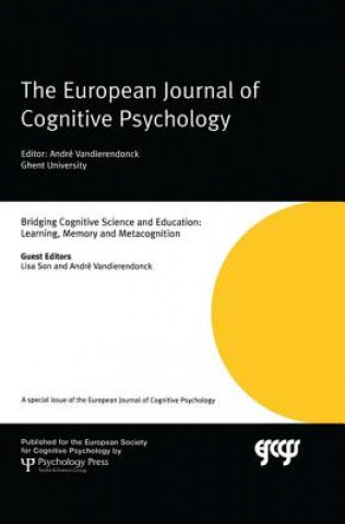 Book Bridging Cognitive Science and Education: Learning, Memory and Metacognition Lisa Son