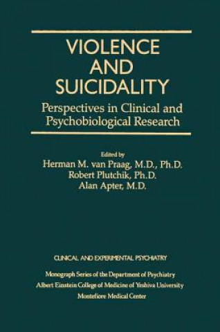 Kniha Violence And Suicidality : Perspectives In Clinical And Psychobiological Research Herman M. Van Praag