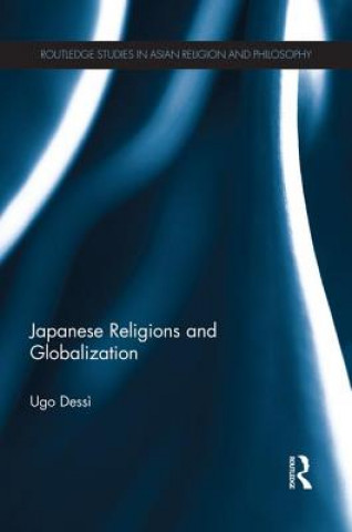 Книга Japanese Religions and Globalization Ugo Dessi