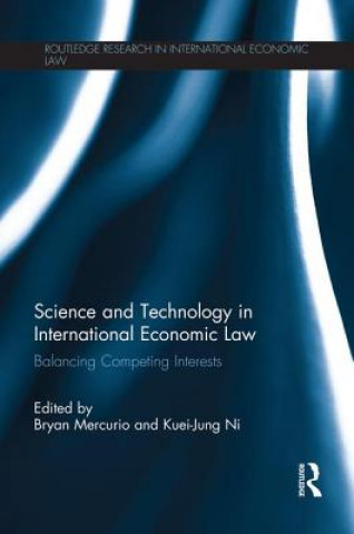 Kniha Science and Technology in International Economic Law Bryan Mercurio