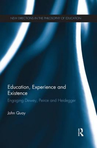 Carte Education, Experience and Existence John Quay