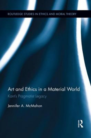 Kniha Art and Ethics in a Material World Jennifer A. McMahon
