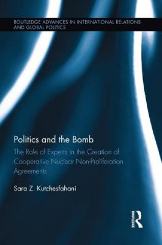 Kniha Politics and the Bomb Sara Z. Kutchesfahani