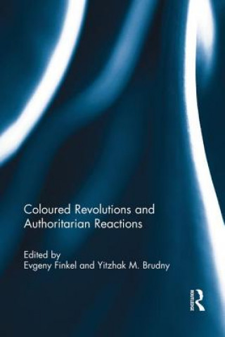 Kniha Coloured Revolutions and Authoritarian Reactions Evgeny Finkel