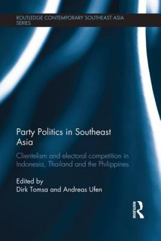 Książka Party Politics in Southeast Asia Dirk Tomsa