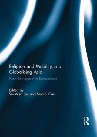 Könyv Religion and Mobility in a Globalising Asia 