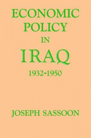 Könyv Economic Policy in Iraq, 1932-1950 SASSOON