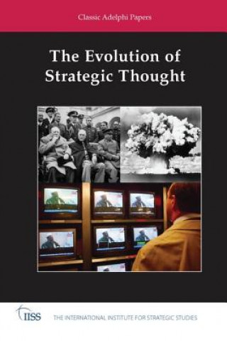 Carte The Evolution of Strategic Thought International Institute for Strategic St
