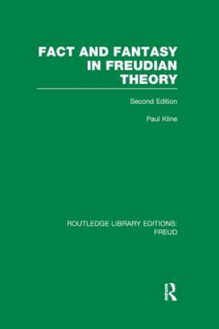 Kniha Fact and Fantasy in Freudian Theory (RLE: Freud) KLINE
