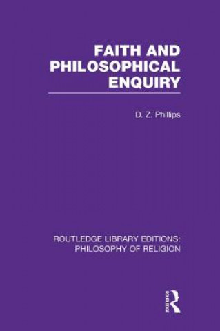 Kniha Faith and Philosophical Enquiry Phillips