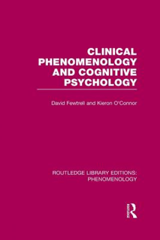 Kniha Clinical Phenomenology and Cognitive Psychology FEWTRELL