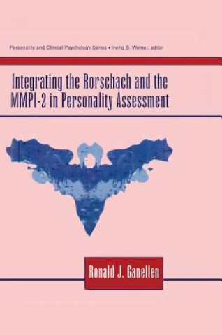 Книга Integrating the Rorschach and the MMPI-2 in Personality Assessment GANELLEN