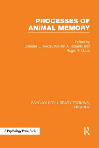 Knjiga Processes of Animal Memory (PLE: Memory) Douglas L. Medin