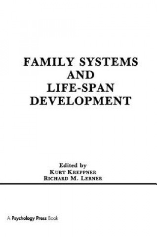 Kniha Family Systems and Life-span Development Kurt Kreppner