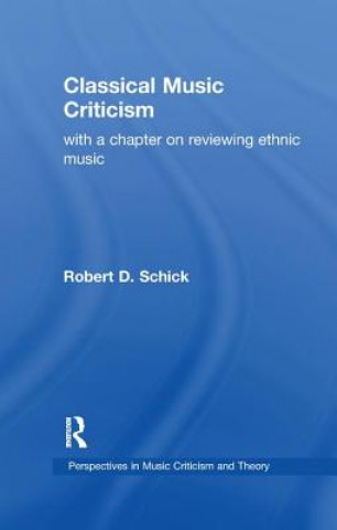 Kniha Classical Music Criticism SCHICK