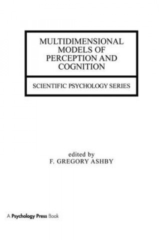 Carte Multidimensional Models of Perception and Cognition F. Gregory Ashby