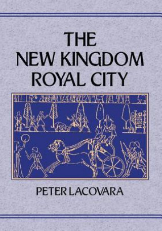 Knjiga NEW KINGDOM ROYAL CITY LACOVARA