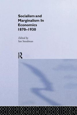 Kniha Socialism & Marginalism in Economics 1870 - 1930 Ian Steedman