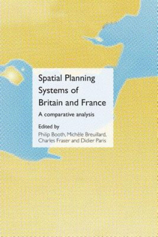 Carte Spatial Planning Systems of Britain and France Philip Booth