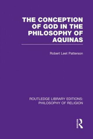 Kniha The Conception of God in the Philosophy of Aquinas PATTERSON