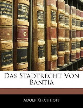 Livre Das Stadtrecht von Bantia Adolf Kirchhoff