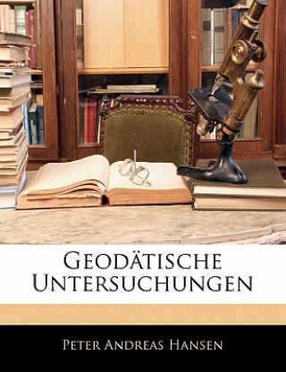 Book Geodätische Untersuchungen Peter Andreas Hansen