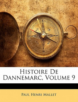Carte Histoire De Dannemarc, Volume 9 Paul Henri Mallet
