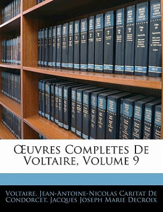 Kniha OEuvres Completes De Voltaire, Volume 9 Voltaire