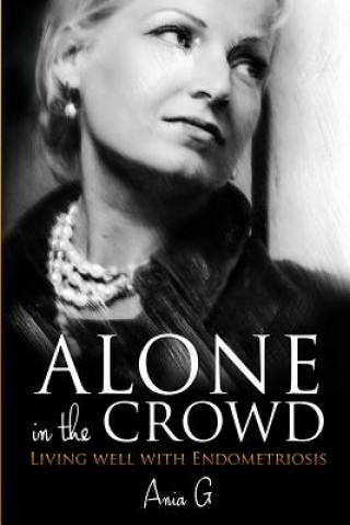 Carte Alone in the Crowd - Living Well with Endometriosis Ania G