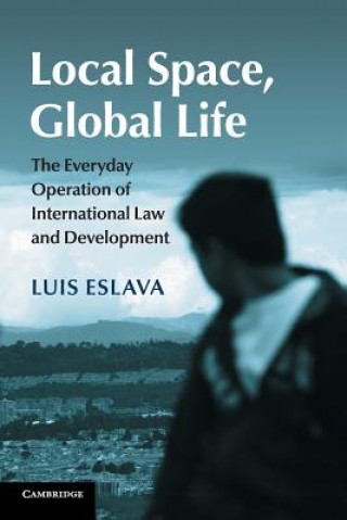 Könyv Local Space, Global Life Luis Eslava